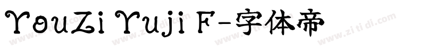 YouZi Yuji F字体转换 YouZi Yuji F字体转换